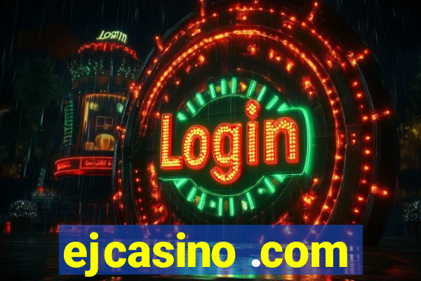 ejcasino .com